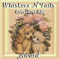 Whiskers N Tails Excellent Site Award